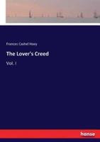 The Lover's Creed:Vol. I