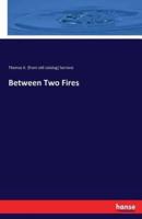 Between Two Fires