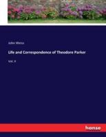 Life and Correspondence of Theodore Parker:Vol. II