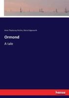 Ormond:A tale