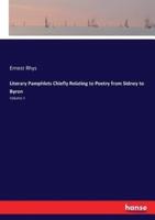 Literary Pamphlets Chiefly Relating to Poetry from Sidney to Byron:Volume II
