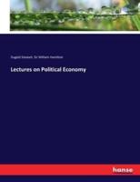 Lectures on Political Economy