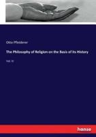 The Philosophy of Religion on the Basis of its History:Vol. IV