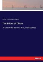 The Brides of Dinan:A Tale of the Barons' War, in Six Cantos