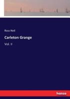 Carleton Grange:Vol. II