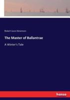 The Master of Ballantrae:A Winter's Tale