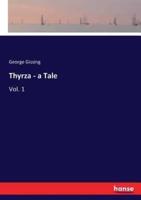 Thyrza - a Tale:Vol. 1