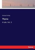 Thyrza:A tale. Vol. 3