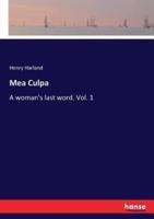 Mea Culpa  :A woman's last word. Vol. 1