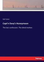 Capt'n Davy's Honeymoon  :The last confession. The blind mother.