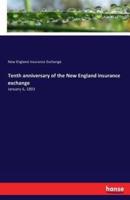 Tenth anniversary of the New England insurance exchange:January 6, 1893