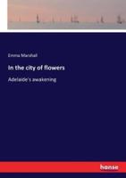 In the city of flowers:Adelaide's awakening