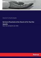 Sermons Preached at the Church of St. Paul the Apostle:New York, during the year 1861
