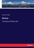 Botany:The Story of Plant Life