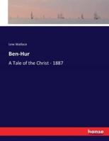 Ben-Hur:A Tale of the Christ - 1887