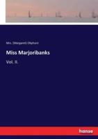 Miss Marjoribanks:Vol. II.