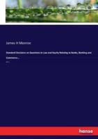 Standard Decisions on Questions in Law and Equity Relating to Banks, Banking and Commerce... :Vol. I