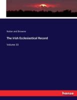 The Irish Ecclesiastical Record:Volume 33