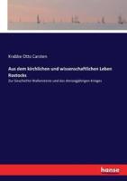 Aus dem kirchlichen und wissenschaftlichen Leben Rostocks:Zur Geschichte Wallensteins und des dreissigjährigen Krieges