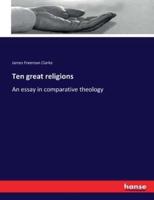 Ten great religions:An essay in comparative theology
