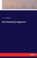 Bee-Keeping for Beginners