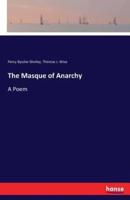 The Masque of Anarchy:A Poem