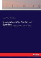 Concerning Some of the Ancestors and Descendants:of Royal Denison Belden and Olive Cadwell Belden