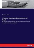 A Voice of Warning and Instruction to All People:An Introduction to the Faith and Doctrine of the Church of Jesus Christ of Latter-day Saints