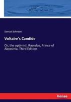 Voltaire's Candide:Or, the optimist. Rasselas, Prince of Abyssinia. Third Edition