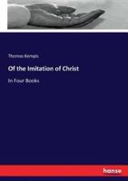 Of the Imitation of Christ:In Four Books