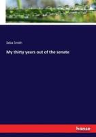 My thirty years out of the senate