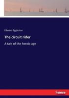 The circuit rider:A tale of the heroic age