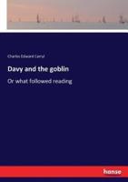 Davy and the goblin:Or what followed reading