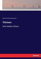 Thirteen:And twelve others