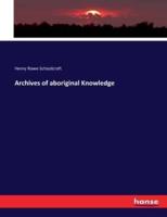 Archives of aboriginal Knowledge