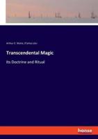 Transcendental Magic:Its Doctrine and Ritual