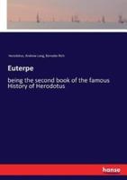 Euterpe:being the second book of the famous History of Herodotus