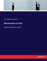 Renaissance in Italy:Italian literature. Part 2