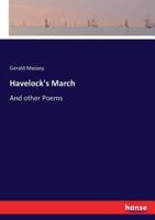 Havelock's March :And other Poems