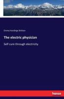 The electric physician:Self cure through electricity