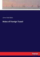 Notes of Foreign Travel