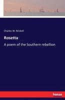 Rosetta:A poem of the Southern rebellion