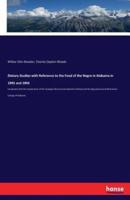 Dietary Studies with Reference to the Food of the Negro in Alabama in 1895 and 1896:Conducted with the Cooperation of the Tuskegee Normal and industrial Institute and the Agricultural and Mechanical College of Alabama