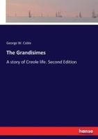 The Grandisimes:A story of Creole life. Second Edition