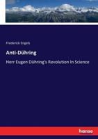 Anti-Dühring:Herr Eugen Dühring's Revolution In Science
