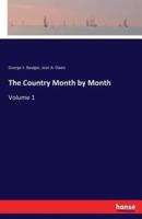 The Country Month by Month:Volume 1