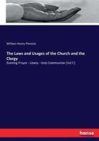 The Laws and Usages of the Church and the Clergy:Evening Prayer - Litany - Holy Communion [Vol f.]