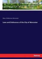 Laws and Ordinances of the City of Worcester