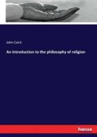 An introduction to the philosophy of religion