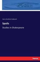 Spoils:Studies in Shakespeare